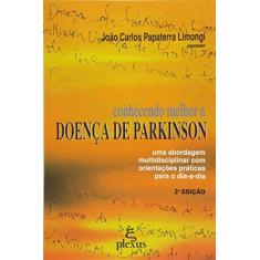 Imagem de Conhecendo Melhor a Doenca de Parkinson - Limongi, Joao Carlos Papaterra - 9788585689551