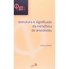 Imagem de Estrutura e Significado da Metafísica de Aristóteles - Capa Comum - 9788534934046