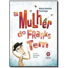 Imagem de A Mulher do Franks Tem - Coleção Nossa Língua Nossa Gente - Maria Amália Camargo - 9788545559160