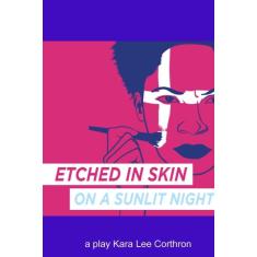 Imagem de Etched in Skin on a Sunlit Night