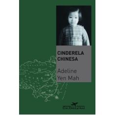 Imagem de Cinderela Chinesa - A História Secreta de uma Filha Renegada - Mah, Adeline Yen - 9788535908459