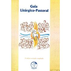 Imagem de Guia Litúrgico-Pastoral - 3ª Ed. 2017 - Editora Cnbb - 9788560263004