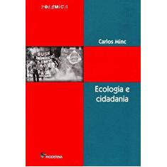 Imagem de Ecologia e Cidadania - Col. Polêmica - Minc, Carlos - 9788516045678