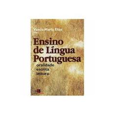 Imagem de Ensino de Língua Portuguesa - Oralidade, Escrita e Leitura - Elias, Vanda Maria - 9788572446518