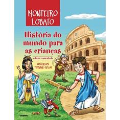 Imagem de História do Mundo Para Crianças - Edição Comentada - Lobato, Monteiro - 9788525057624