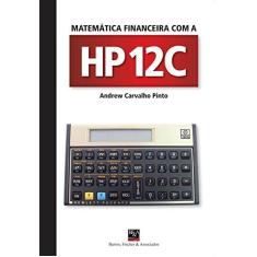 Imagem de Matematica Financeira Com A HP12C - Capa Comum - 9788577111664