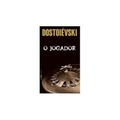 Imagem de O Jogador - Pocket / Bolso - Dostoiévski, Fiódor M. - 9788525409300