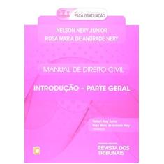 Imagem de Manual de Direito Civil - Introdução - Parte Geral - Nery Junior, Nelson; Nery, Rosa Maria De Andrade - 9788520351123