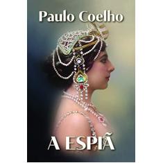 Imagem de Espiã, A + Livreto de Frases do Paulo Coelho - Paulo Coelho - 9788584390373