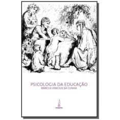 Imagem de Psicologia da Educação - Cunha, Marcos Vinicius Da - 9788598271507