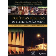 Imagem de Políticas Públicas de Eletrificação Rural - Pereira, Marcio Giannini - 9788561325749