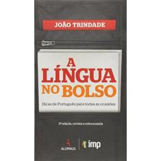 Imagem de A Língua No Bolso - Dicas De Português Para Todas As Ocasiões - Trindade, João - 9788584230938