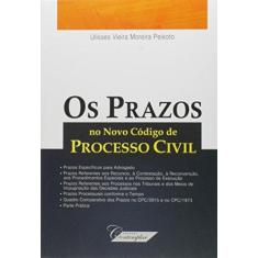 Imagem de Os Prazos No Novo Código de Processo Civil - Vieira Moreira Peixoto, Ulisses - 9788563540997