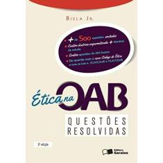 Imagem de Ética na OAB - Questões Resolvidas - 3ª Ed. 2016 - Jr., Biela - 9788547206628