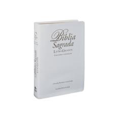 Imagem de Bíblia Sagrada - Letra Gigante Com Notas e Referências - Capa Branca - Sbb - Sociedade Biblica Do Brasil - 7898521811174