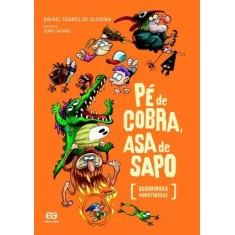 Imagem de Pé de Cobra, Asa de Sapo - Col. Poesia Para Crianças - Oliveira, Rafael Soares De - 9788508153794