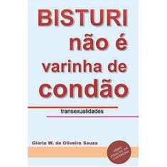 Imagem de Bisturi não É Varinha de Condão - Glória W. De Oliveira Souza - 9788592267025