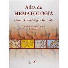 Imagem de Atlas de Hematologia - Clínica Hematológica Ilustrada - Lorenzi - 9788527711234