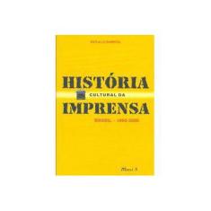 Imagem de História Cultural da Imprensa - Brasil 1900-2000 - Barbosa, Marialva - 9788574782249