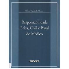 Imagem de Responsabilidade Ética, Civil e Penal do Médico - Mendes, Nelson Figueiredo - 9788573781595