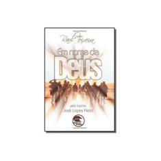 Imagem de Em Nome de Deus - Teixeira, Jose Raul - 9788583850007