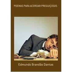 Imagem de Poemas Para Acordar Preguiçosos - Edmundo Brandão Dantas - 9788590671114