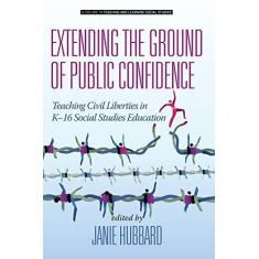 Imagem de Extending the Ground of Public Confidence: Teaching Civil Liberties in K-16 Social Studies Education (hc)