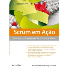 Imagem de Scrum Em Ação - Gerenciamento e Desenvolvimento Ágil de Projetos de Software - Pham, Phuong-van; Pham Andrew X - 9788575222850