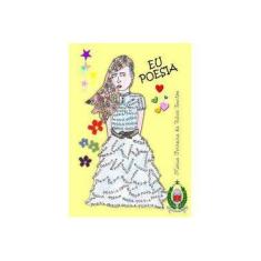 Imagem de Eu Poesia - Maria Ferreira Da Silva Santos - 9788566348255