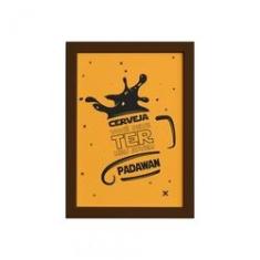 Imagem de Quadro Geek Jedi Padawan Cerveja Moldura Marrom 33x43cm