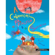 Imagem de A Cobronça, a Princesa e a Surpresa - Fê - 9788506060995