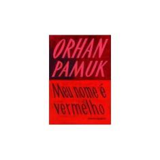 Imagem de Meu Nome É Vermelho - Pamuk, Orhan; Pamuk, Orhan - 9788535922974