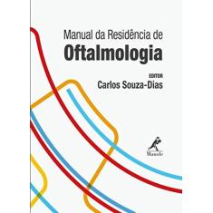 Imagem de Manual da Residência de Oftalmologia - Carlos Souza-dias - 9788520450840