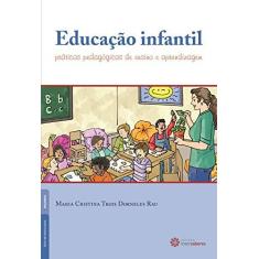 Imagem de Educação infantil: práticas pedagógicas de ensino e aprendizagem - Maria Cristina Trois Dorneles Rau - 9788582124086
