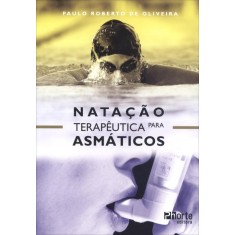 Imagem de Natação Terapêutica Para Asmáticos - Oliveira, Paulo Roberto De - 9788576553182
