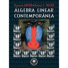Imagem de Álgebra Linear Contemporânea - Anton, Howard; Busby, Robert C. - 9788536306155