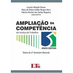 Imagem de Ampliação da Competência da Justiça do Trabalho - Chaves, Luciano Athayde; Coêlho, Maria De Fátima - 9788536114408