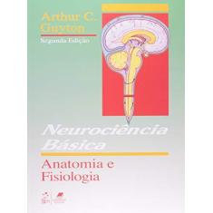 Imagem de Neurociencia Basica - Anatomia e Fisiologia - Guyton, Arthur C. - 9788527702584