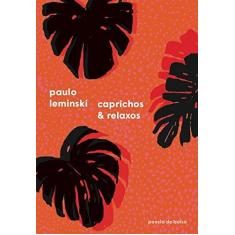 Imagem de Caprichos E Relaxos - Paulo Leminski - 9788535927306