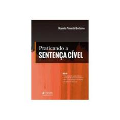 Imagem de Praticando a Sentença Cível - Marcelo Pimentel Bertasso - 9788544221785