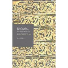 Imagem de Crítica Textualis in Caelum Revocata? - Uma Proposta de Edição e Estudo da Tradição de Gregório de Matos e Guerra - Marcello Moreira - 9788531413131