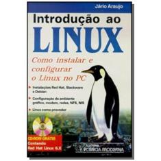 Imagem de Introducao ao Linux - Como Instalar e Configu - Araujo, Jario - 9788573930726