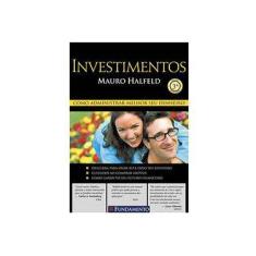 Imagem de Investimentos - Como Administrar Melhor seu Dinheiro - Halfeld, Mauro - 9788576761594