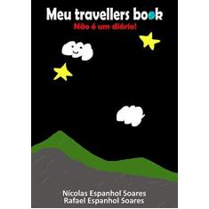 Imagem de Meu Travellers Book - Nícolas Espanhol Soares - 9788554176167