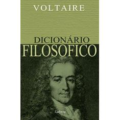 Imagem de Dicionário Filosófico Voltaire - Voltaire - 9788581862750
