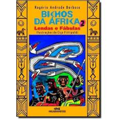 Imagem de Bichos Da África 2. Lendas E Fábulas - Capa Comum - 9788506060551