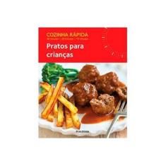 Imagem de Pratos Para Crianças - Coleção Cozinha Rápida - Capa Comum - 9788579145162