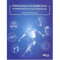 Imagem de Fisiologia do Exercício - Intermitente de Alta Intensidade - Franchini, Emerson - 9788576555094