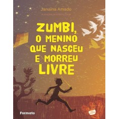 Imagem de Zumbi, o Menino Que Nasceu e Morreu Livre - Nova Ortografia - Amado, Janaína - 9788572088169