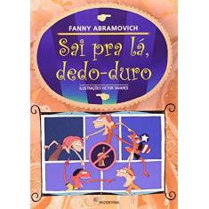 Imagem de Sai Pra Lá, Dedo - Duro - Col. Girassol - 2ª Edição - Abramovich, Fanny - 9788516032005